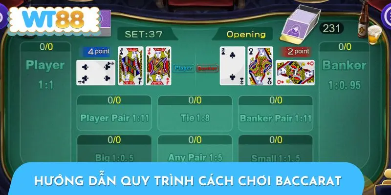 Hướng dẫn anh em quy trình cách chơi Baccarat sao cho dễ