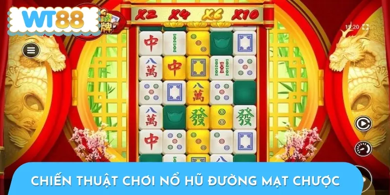 Một số chiến thuật hay giúp anh em thắng lớn khi chơi quay hũ Đường Mạt Chược