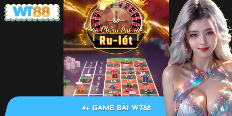 4+ siêu phẩm game bài WT88 không thể bỏ lỡ 2025