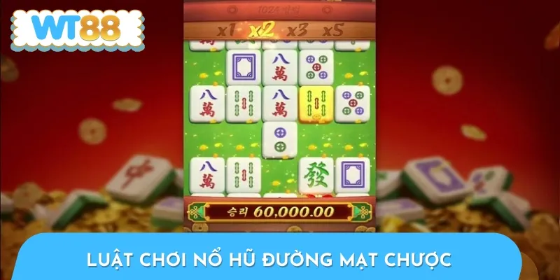 Luật chơi quay hũ Đường Mạt Chược là thông tin quan trọng cần nắm