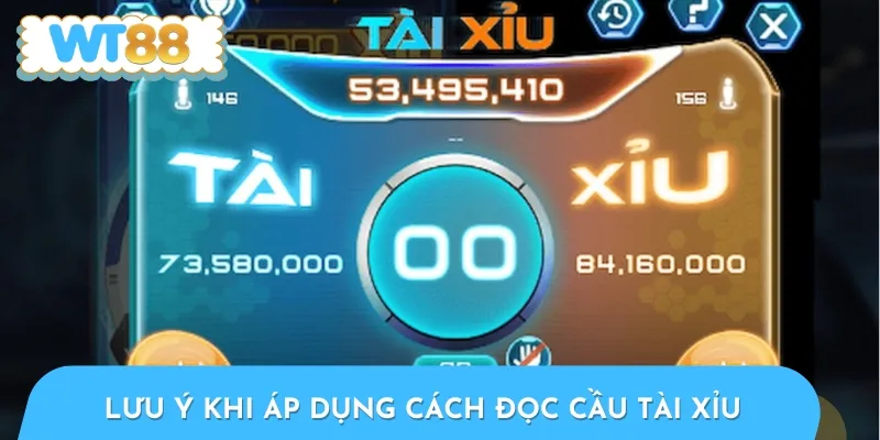 Một số lưu ý quan trọng cần nhớ khi đọc cầu Tài Xỉu
