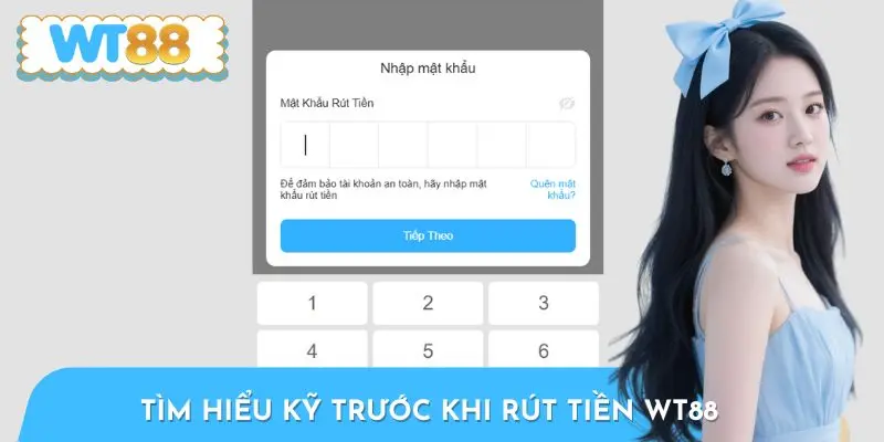 Thành viên nên tìm hiểu kỹ trước khi rút tiền WT88