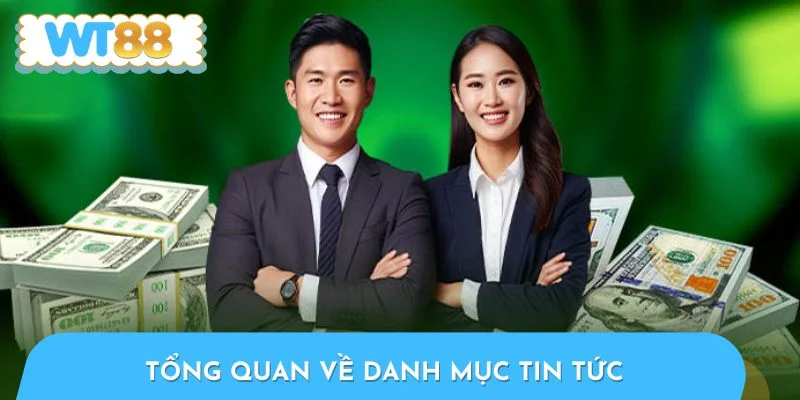 Tổng quan về danh mục tin tức