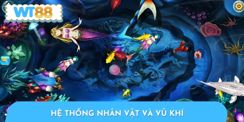 Hệ thống nhân vật và vũ khí đa dạng, tăng thêm sức hấp dẫn