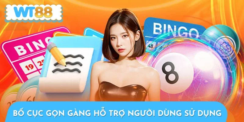 Bố cục gọn gàng hỗ trợ người dùng sử dụng thuận tiện